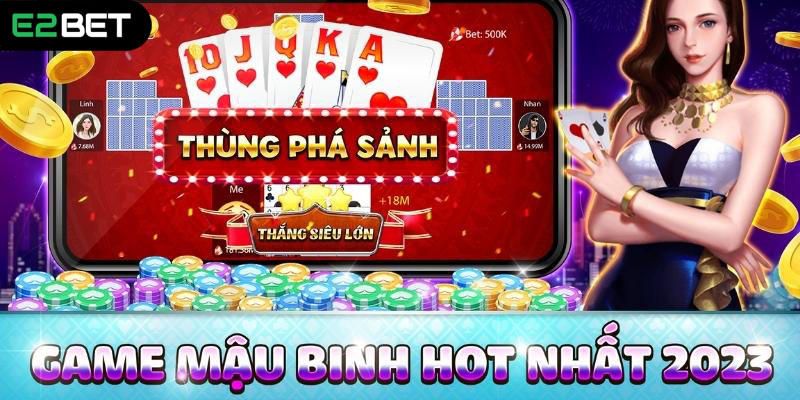 Luật chơi mậu binh E2BET đầy đủ nhất